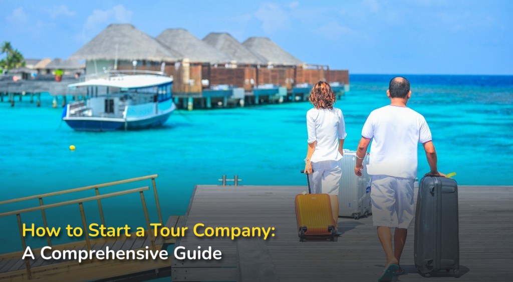 Picture of: How to Start a Tour Company: A Comprehensive Guide